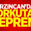Erzincan'da korkutan deprem!