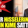 Ülker hisselerini bakın kime sattı Ülker hisselerini bakın kime sattı