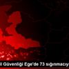 Türk Sahil Güvenliği Ege de 73 sığınmacıyı kurtardı