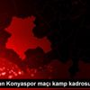 Beşiktaş ın Konyaspor maçı kamp kadrosu belli oldu