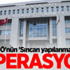 FETÖ'nün 'Sincan yapılanması'na operasyon FETÖ'nün 'Sincan yapılanması'na operasyon