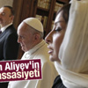 Aliyev Papa ile görüştü Aliyev Papa ile görüştü