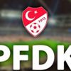 PFDK'dan 4 büyük kulübe para cezası PFDK'dan 4 büyük kulübe para cezası
