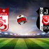 Sivasspor-Beşiktaş