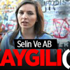 Gezici Selin Ve AB Kaygılı(!) Gezici Selin Ve AB Kaygılı(!)