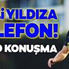 Fenerbahçe'den milli yıldıza telefon! İşte o konuşma Fenerbahçe'den milli yıldıza telefon! İşte o konuşma