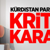 Kürdistan Partisi için kritik karar!