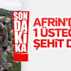 Üsteğmen Oğuz Kaan Usta Afrin'de şehit oldu