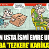 ﻿Emre Ulaş’tan bomba 'tezkere' karikatürü