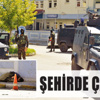 Şehrin göbeğinde çatışma: 1 şehit!