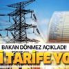 Bakan Dönmez duyurdu! Elektrikte yeni tarife geliyor!