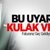 Bu Uyarıya Kulak Verin! Bu Uyarıya Kulak Verin!
