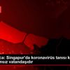 Bakan Koca: Singapur da koronavirüs tanısı konan yolcu, ... Bakan Koca: Singapur da koronavirüs tanısı konan yolcu, ...