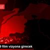 Bu hafta 9 film vizyona girecek