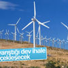 Rüzgar enerjisi üretiminde ihale günü