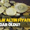Altın fiyatları son dakika yükselişe geçti! 5 Aralık gram, yarım, çeyrek, tam altın fiyatları ne kadar oldu?