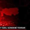 DHA YURT ÖZEL GÜNDEMİ-TEKRAR