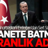Cumhurbaşkanı Erdoğan'dan Sert Sözler