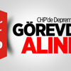 CHP'de Deprem! Görevden Alındı CHP'de Deprem! Görevden Alındı