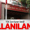 YSK Son Kararı Verdi! Kullanılamaz YSK Son Kararı Verdi! Kullanılamaz