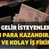 Ev hanımlarına, işsizlere, emeklilere, öğrencilere ek gelir isteyenlere evden para kazandıracak karlı ve kolay iş fikirleri!