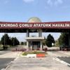 Çorlu Havalimanı'nın adı değişti Çorlu Havalimanı'nın adı değişti