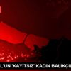 İSTANBUL UN KAYITSIZ KADIN BALIKÇILARI İSTANBUL UN KAYITSIZ KADIN BALIKÇILARI