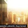 Avrupa piyasaları yükseldi, Asya karışık Avrupa piyasaları yükseldi, Asya karışık