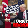 NATO Zirvesi öncesi Trump'tan Türkiye'ye övgüler