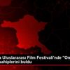 31. Ankara Uluslararası Film Festivali nde "Onur Ödülleri" ... 31. Ankara Uluslararası Film Festivali nde "Onur Ödülleri" ...