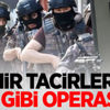 Zehir tacirlerine film gibi operasyon Zehir tacirlerine film gibi operasyon
