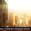 ABD Başkanı Trump tan olimpiyat önerisi ABD Başkanı Trump tan olimpiyat önerisi