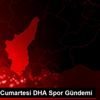 29 Şubat Cumartesi DHA Spor Gündemi