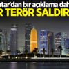 Katar'dan bir açıklama daha: Bu bir terör saldırısıdır
