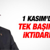 Başbakan Davutoğlu: 1 Kasım'da tek başına iktidarız