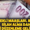 Emekli maaşları, BES, silah alma ve asgari ücrete destek dahil olmak üzere yeni düzenleme geliyor Emekli maaşları, BES, silah alma ve asgari ücrete destek dahil olmak üzere yeni düzenleme geliyor