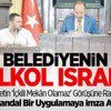 Edirne Belediyesi'nin Alkol Israrı Edirne Belediyesi'nin Alkol Israrı