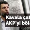Kavala çatlağı AKP’yi böldü Kavala çatlağı AKP’yi böldü