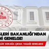 İçişleri Bakanlığı'ndan yeni genelge! İçişleri Bakanlığı 4 günlük sokağa çıkma yasağı genelgesi yayımlandı İçişleri Bakanlığı'ndan yeni genelge! İçişleri Bakanlığı 4 günlük sokağa çıkma yasağı genelgesi yayımlandı