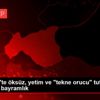 Gaziantep te öksüz, yetim ve "tekne orucu" tutan çocuklara ... Gaziantep te öksüz, yetim ve "tekne orucu" tutan çocuklara ...