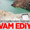 PKK'ya İnat Barajlar Tam Gaz! PKK'ya İnat Barajlar Tam Gaz!