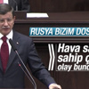 Davutoğlu: Rusya bizim dostumuzdur