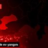 Başkale de ev yangını Başkale de ev yangını