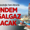 Atina'da Gündem Doğalgaz Olacak Atina'da Gündem Doğalgaz Olacak