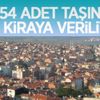 54 adet taşınmaz kiraya veriliyor