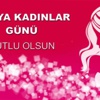 8 Mart Dünya Kadınlar Günü nedir? Kadınlar Günü tarihçesi!