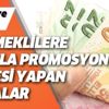 Emeklilere en fazla promosyon ödemesi yapan bankalar hangileri?