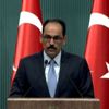 Cumhurbaşkanlığı Sözcüsü İbrahim Kalın'dan açıklamalar