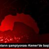 Şampiyonların şampiyonası Kemer de başladı Şampiyonların şampiyonası Kemer de başladı
