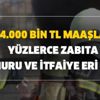 Zabıta ve İtfaiye alım ilanları verildi! 4 bin TL maaşla yüzlerce zabıta memuru ve itfaiye eri alımı başvuru şartları... Zabıta ve İtfaiye alım ilanları verildi! 4 bin TL maaşla yüzlerce zabıta memuru ve itfaiye eri alımı başvuru şartları...